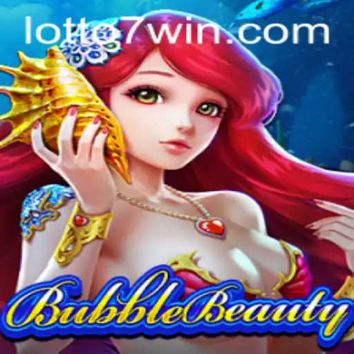 Discovering the Enchanting World of BubbleBeauty: Your Guide to Lotto7 Gameplay